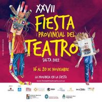Se viene la XXVII° Fiesta Provincial del Teatro Salta 2022
